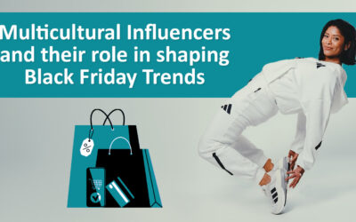 Multicultural Influencers and Their Role in Shaping Black Friday Trends